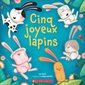 Cinq joyeux lapins