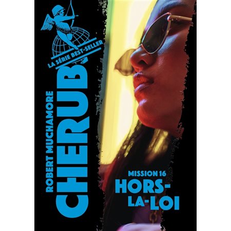 Cherub #16 Hors-la-loi