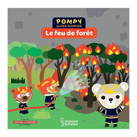 Pompy super pompier Le feu de forêt