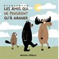 Les amis qui ne pensaient qu'à gagner