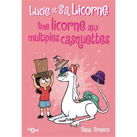 Lucie et sa licorne #7 Une licorne aux multiples casquettes