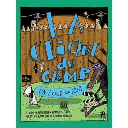 La clique du camp #4 Un loup la nuit