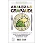 Avalez le crapaud!