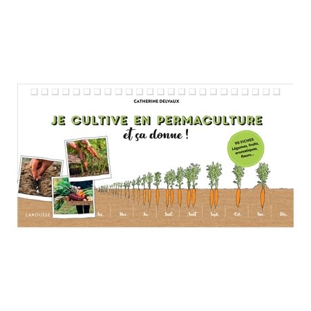 Je cultive en permaculture et ça donne !