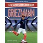 Les superstars du foot Griezmann