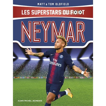 Les superstars du foot : Neymar