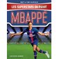 Les superstars du foot Mbappé