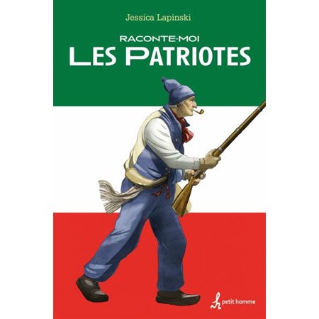 Raconte-moi Les patriotes