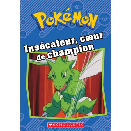 Pokémon Insécateur, coeur de champion