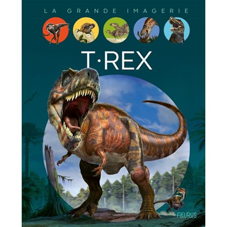 La grande imagerie, T.rex