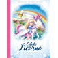 Céleste la licorne # 2 Sauvons les arcs-en-ciel