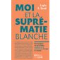 Moi et la suprématie blanche