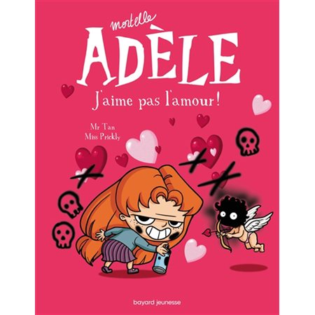 Mortelle Adèle #4 J'aime pas l'amour