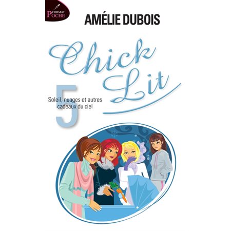 Chick Lit #5 Soleil, nuages et autres cadeaux du ciel