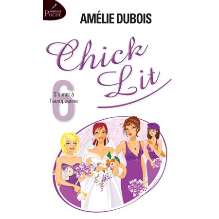 Chick Lit #6 S'aimer à l'européenne