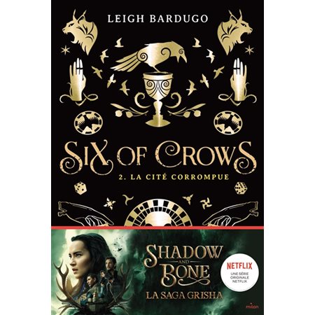 Six of crows #2 La cité corrompue