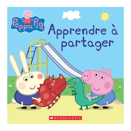 Peppa Pig Apprendre à partager