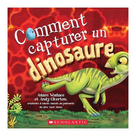 Comment capturer un dinosaure