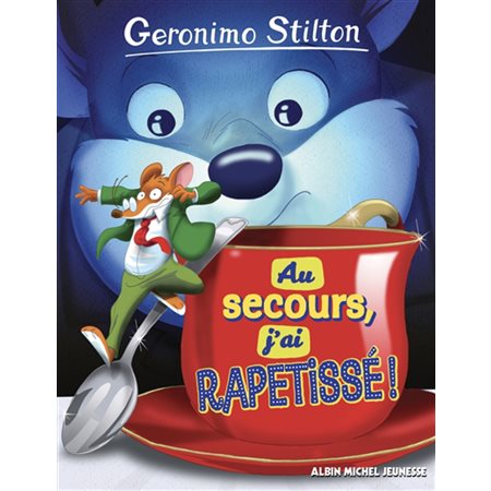 Geronimo Stilton Au secours, j'ai rapetissé !