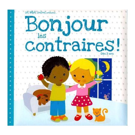 Bonjour les contraires!