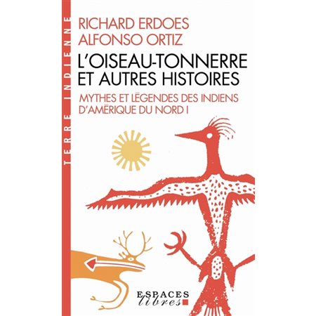 Mythes et légendes des Indiens d'Amérique du Nord #1 L'oiseau-tonnerre et autres histoires