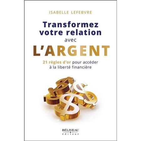 Transformez votre relation avec l'argent