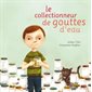 Le collectionneur de gouttes d'eau