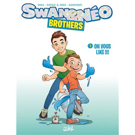 Swan & Néo Brothers #1 On vous like !!!