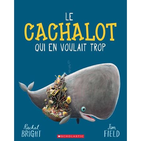 Le cachalot qui en voulait trop