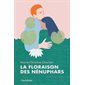 La floraison des nénuphars