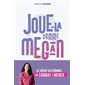 Joue-la comme Megan