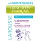 Les indispensables : Difficultés du français