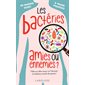 Les bactéries amies ou ennemies?