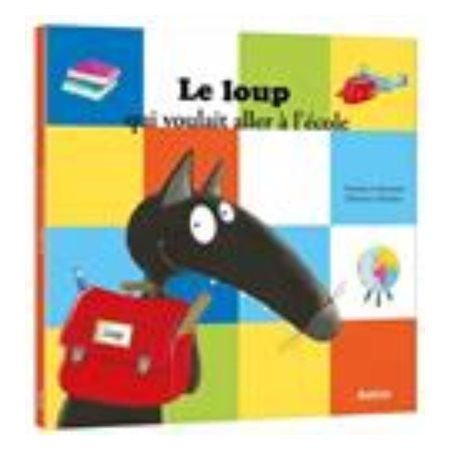 Le loup qui voulait aller à l'école