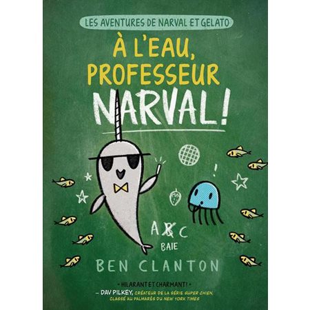 Les aventures de Narval et Gelato #6 À l’eau, professeur Narval