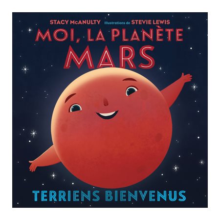 Moi, la planète Mars