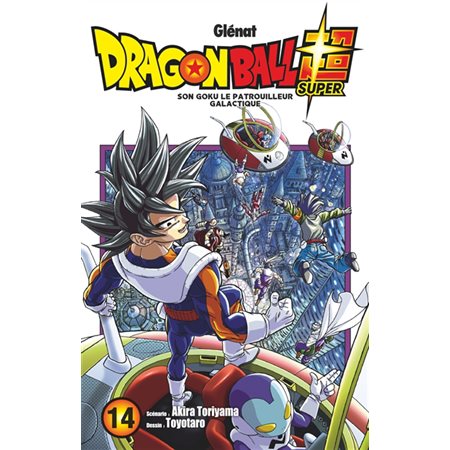 Dragon ball super #14 Son Goku le patrouilleur galactique
