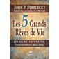 Les 5 grands rêves de vie