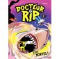 Docteur RIP #3 C'est mortel!
