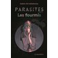 Parasites #2 Les fourmis