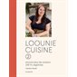 Loounie cuisine #2 Encore plus de saveur 100% végétales