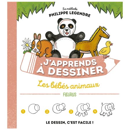 J'apprends à dessiner les bébés animaux