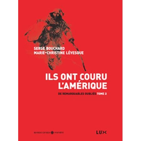 Ils ont couru l'Amérique #2 De remarquables oubliés