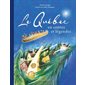 Le Québec en contes et légendes