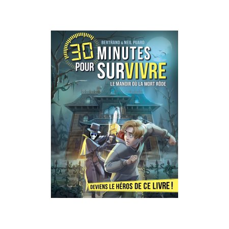30 minutes pour survivre : Le manoir où la mort rôde