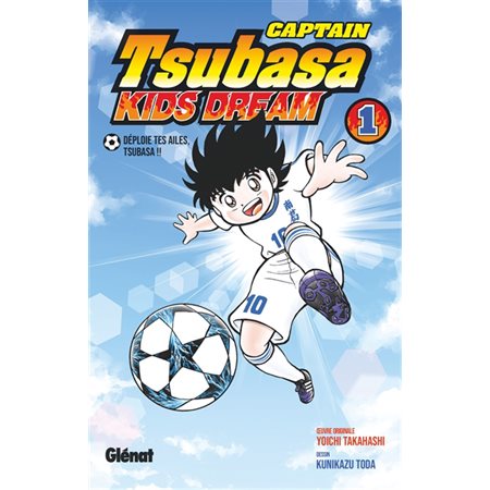 Captain Tsubasa #1 Déploie tes ailes, Tsubasa !