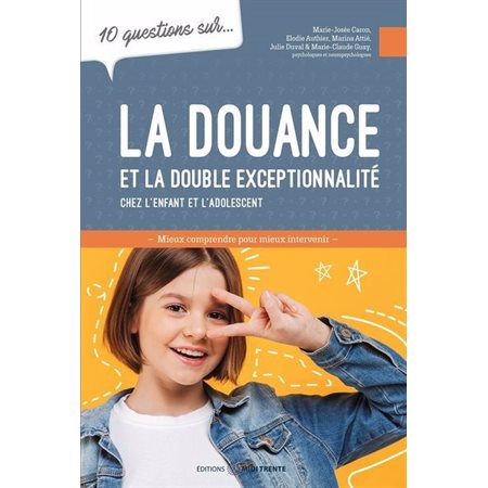 10 questions sur... La douance et la double exceptionnalité