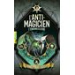 L'anti-magicien #3 L'ensorceleuse