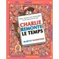 Où est Charlie ? Charlie remonte le temps