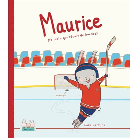 Les lapins malins Maurice (le lapin qui rêvait de hockey)